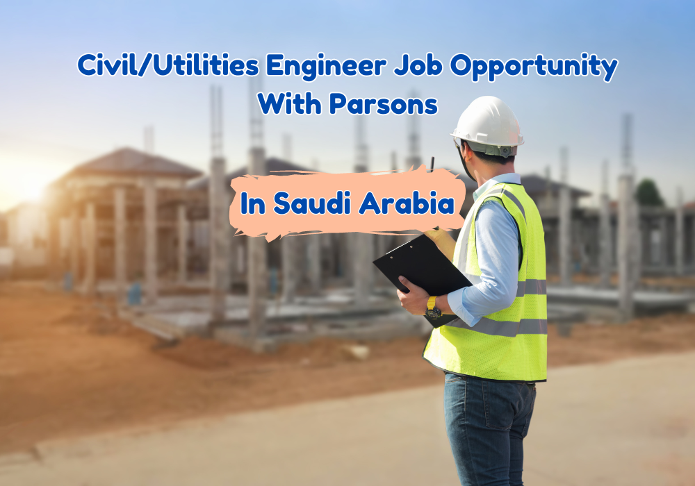 Unlock Your Career Potential: Civil/Utilities Engineer Job Opportunity in Dubai with Parsons