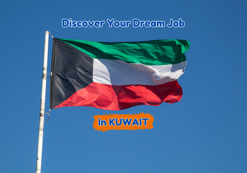 Discover Your Dream Job in Kuwait: Ultimate Guide to Job Vacancies