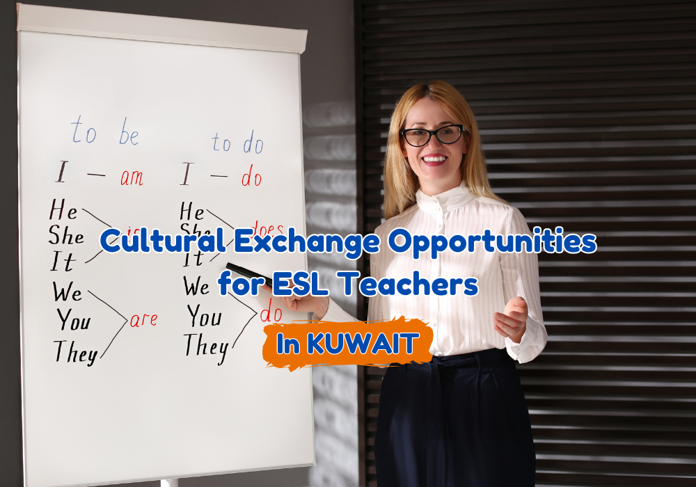 Teaching English in Kuwait: Cultural Exchange Opportunities for ESL Teachers
