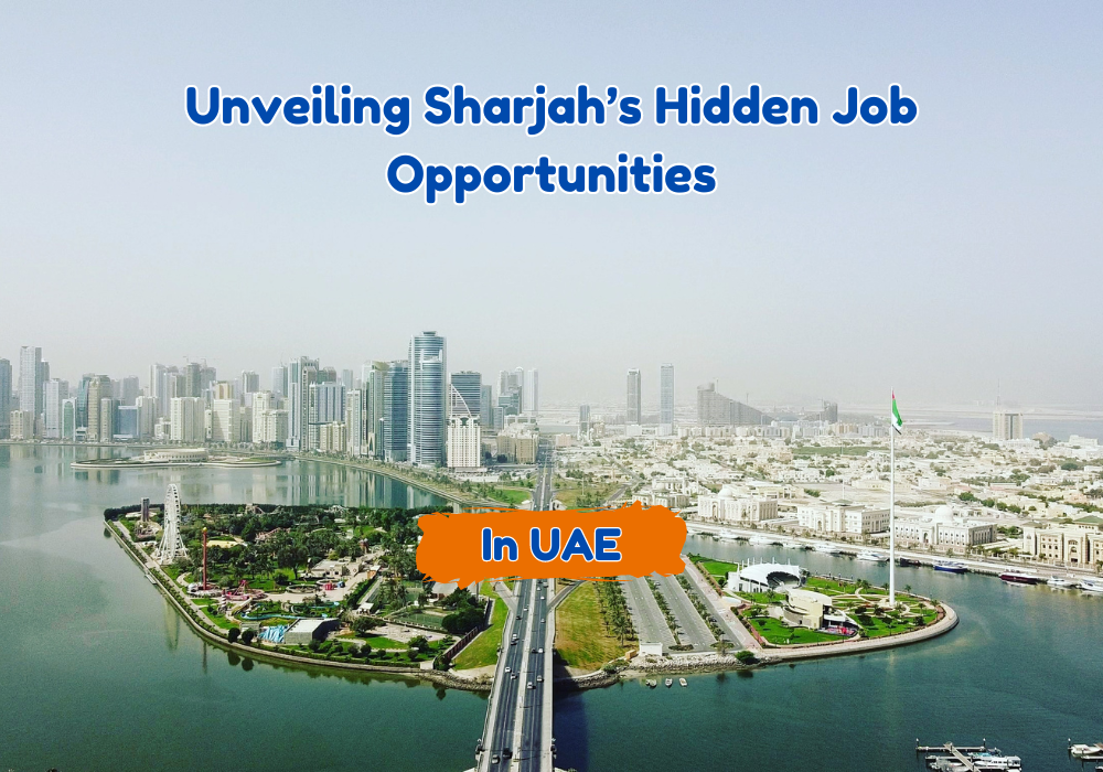 Unveiling Sharjah’s Hidden Job Opportunities: Explore Untapped Career Paths