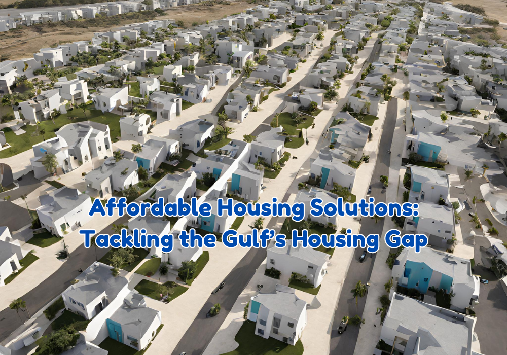 Affordable Housing Solutions: Tackling the Gulf’s Housing Gap